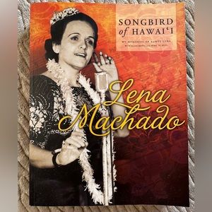 Songbird of Hawaii, Lena Machado,  signed edition
